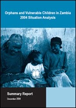 Orphans and vulnerable children in Zambia - 2004 situation analysis