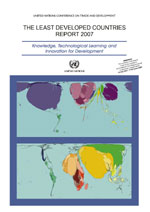 The Least Developed Countries Report 2007: Knowledge, technological learning and innovation for development