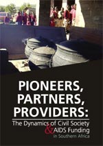 Pioneers, Partners, Providers: The Dynamics of Civil Society and AIDS Funding in Southern Africa